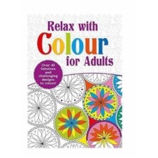 RELAX WITH COLOUR ADULT COLURING BOOK